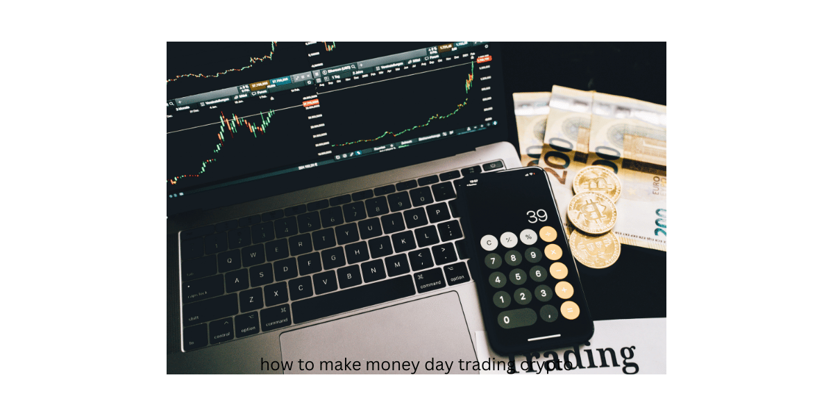 how to make money day trading crypto